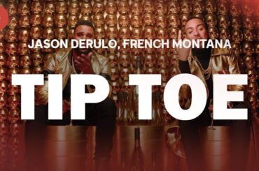 Jason Derulo, French Montana - Tip Toe | Top Songs | Lyrics