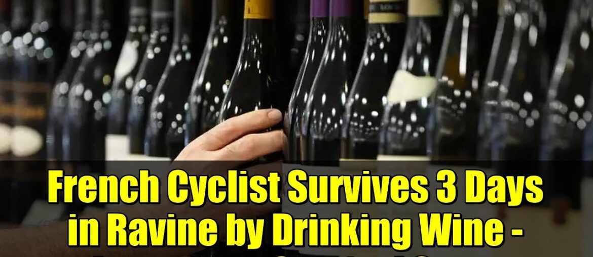 French Cyclist Survives 3 Days in Ravine by Drinking Wine - Incredible Survival Story