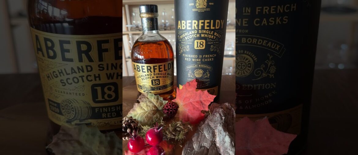 ABERFELDY 18 YEARS FINISHED IN FRENCH RED WINE CASK PAUILLAC BORDEAUX #Whisky #Shorts #Aberfeldy