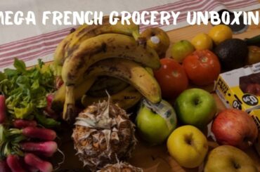 Mega French Grocery Unboxing