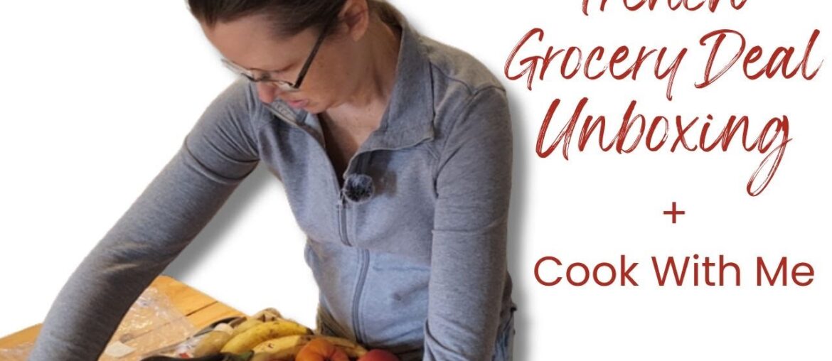 French Grocery Deal Unboxing + Cook With Me