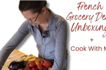French Grocery Deal Unboxing + Cook With Me