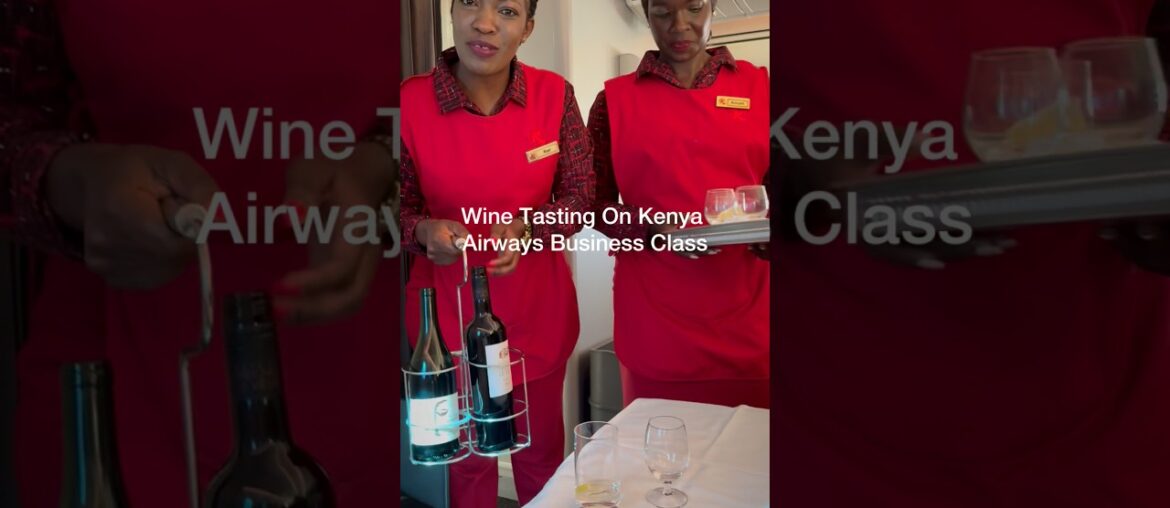 I Tried EVERY Wine On Kenya Airways Business Class