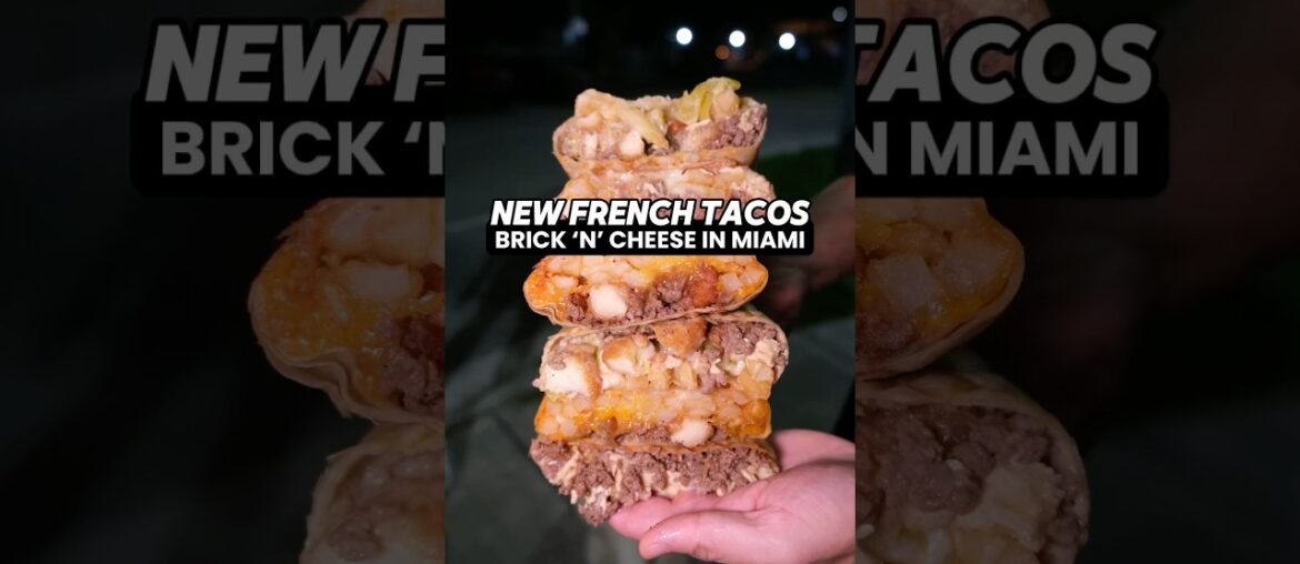 New French tacos in Miami (Brick ‘N’ Cheese) #foodie #miami
