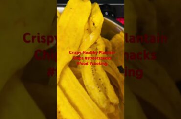 Crispy Healthy Plantain Chips #cooking #food #youtubeshorts #recipe #healthy #foodie
