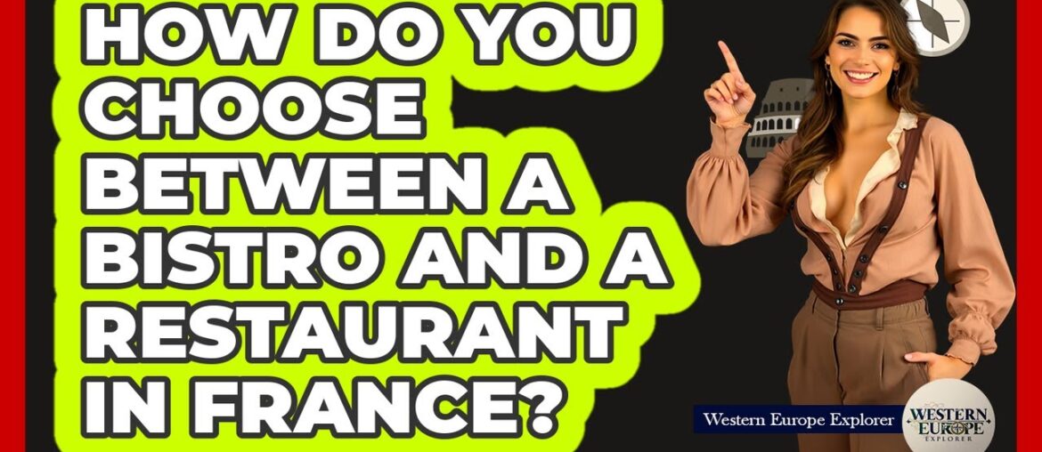 How Do You Choose Between A Bistro And A Restaurant In France? – Western Europe Explorer How Do You Choose Between A Bistro And A Restaurant In France? - Western Europe Explorer