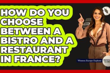 How Do You Choose Between A Bistro And A Restaurant In France? - Western Europe Explorer