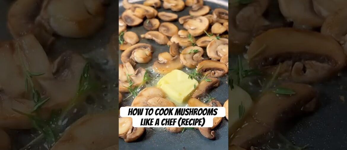 STOP making these mistakes and cook mushrooms like a CHEF! #shorts #mushroom