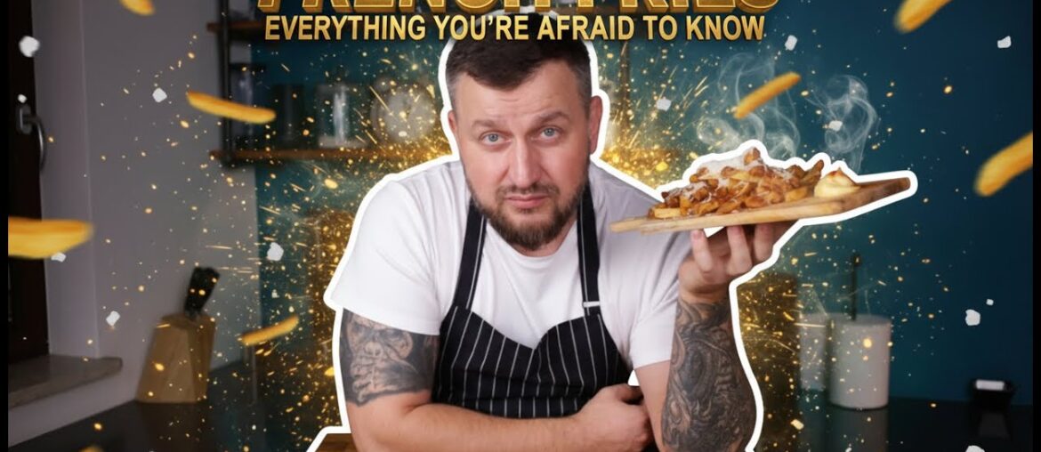 French Fries: Everything You’re Afraid to Know French Fries: Everything You’re Afraid to Know