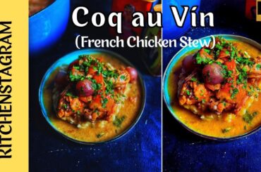 Coq au Vin | French Chicken Stew in Red Wine Sauce | Kitchenstagram
