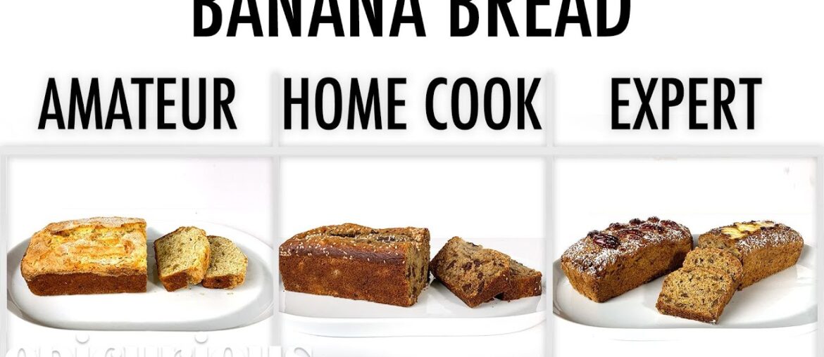 4 Levels of Banana Bread: Amateur to Food Scientist | Epicurious