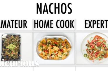 4 Levels of Nachos: Amateur to Food Scientist | Epicurious