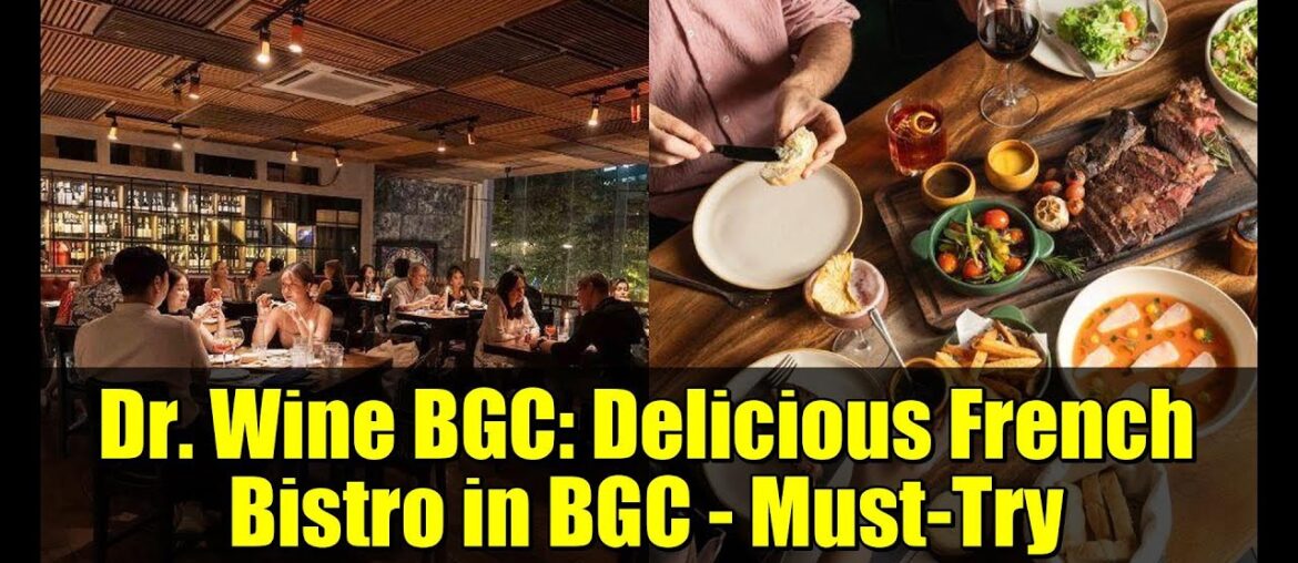 Dr. Wine BGC: Delicious French Bistro in BGC – Must-Try Dishes & Ambiance Dr. Wine BGC: Delicious French Bistro in BGC - Must-Try Dishes & Ambiance