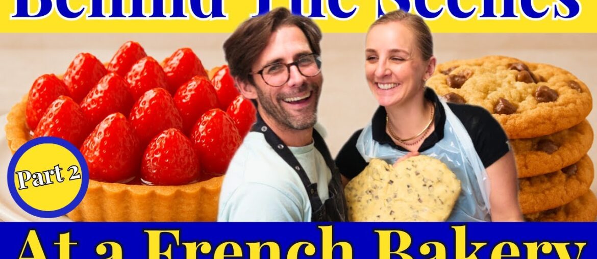 Behind the Scenes at a French Bakery | Baking Tartes Aux Fraises and Cookies Together