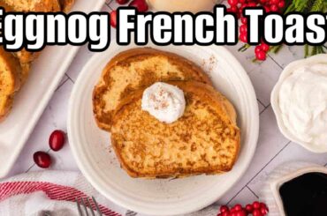 This Easy French Toast Recipe Will Blow Your Mind