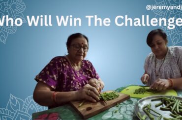 Chopping French Beans Challenge: Amma (Mom) and Jyoti compete!