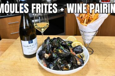 Moules Frites Done Right | French Bistro Classic with the Perfect Wine Pairing