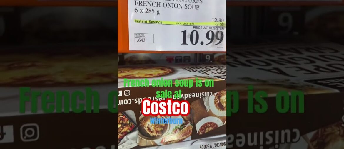 Cuisine advertises French onion soup sale at #costco hurry get yours while on sale. Pls #subscribed