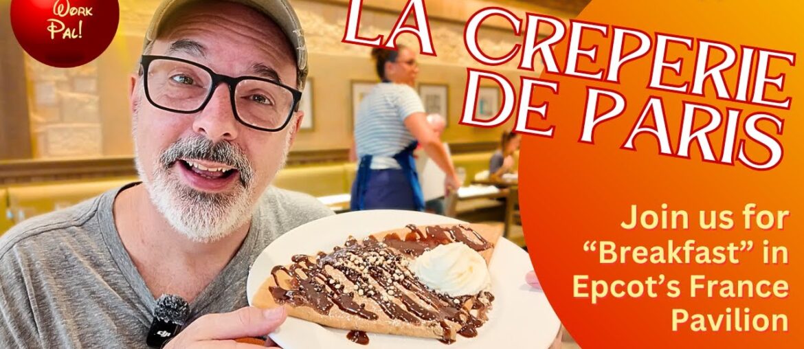 La Creperie de Paris - Sweet and Savory dining in Epcot's France Pavilion