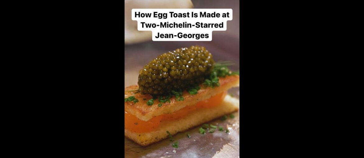 How the signature egg toast is made at two-Michelin-starred Jean-Georges