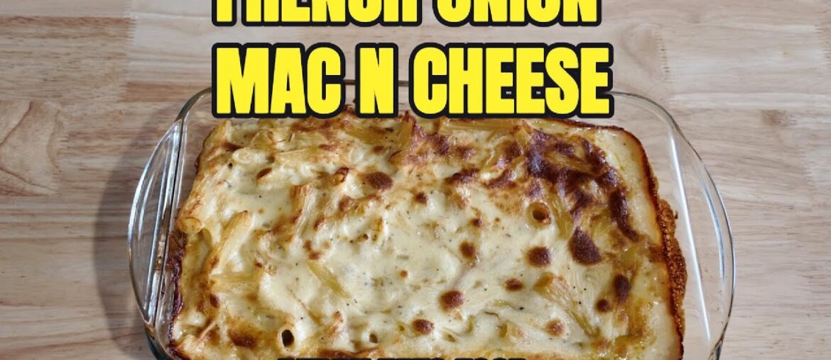 FRENCH ONION MAC N CHEESE