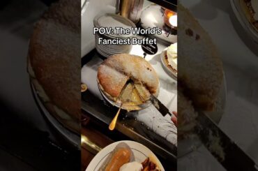 POV: World’s Fanciest Buffet