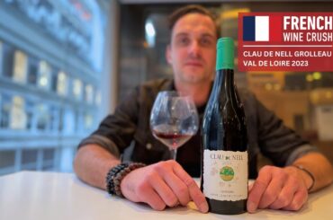 French Wine Crush: Clau de Nell Grolleau Val de Loire 2023