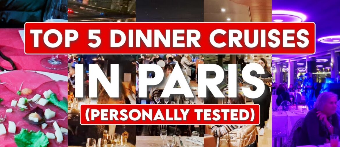 I Tried The 5 Best Dinner Cruises in Paris (So You Don't Have To)