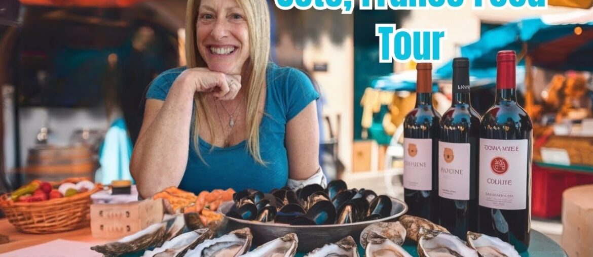 Sete, France Food Tour | Oysters, Wine & Markets Must-Trys