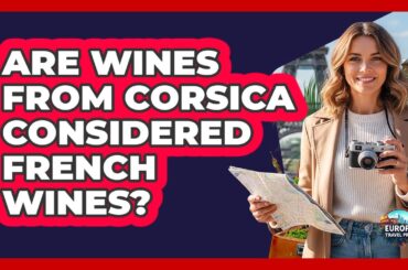 Are Wines From Corsica Considered French Wines?
