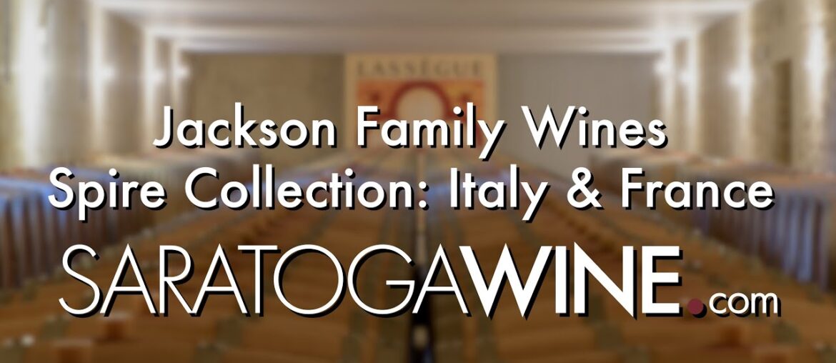 Jackson Family Wines Luxury Portfolio: Italy & France | Spire Collection Jackson Family Wines Luxury Portfolio: Italy & France | Spire Collection