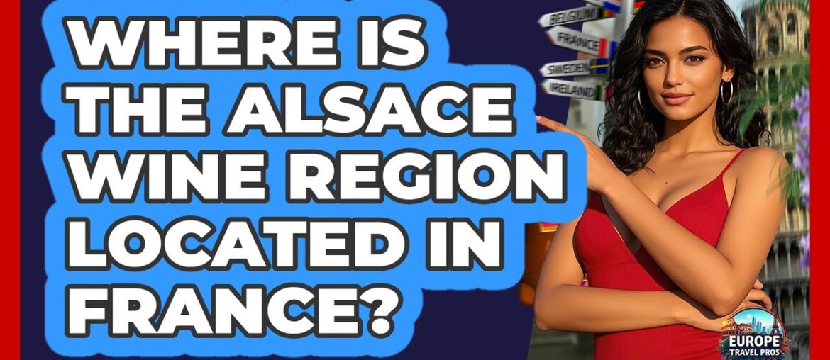 Where Is The Alsace Wine Region Located In France? Where Is The Alsace Wine Region Located In France?