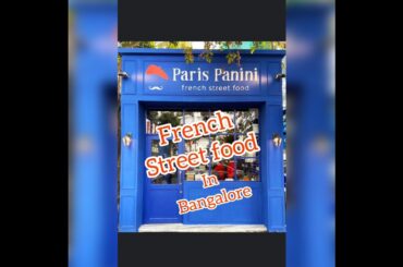 Paris Panini || French Street Food in Bangalore || French Street food India || Paninis in Bangalore