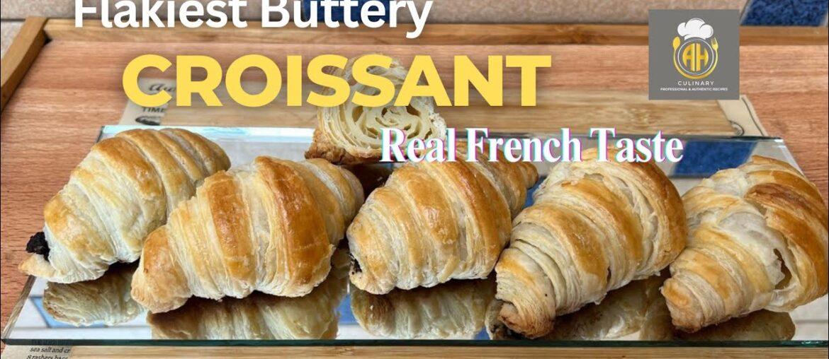 Flaky Buttery Croissants Recipe | French Style Croissants | AH Culinary