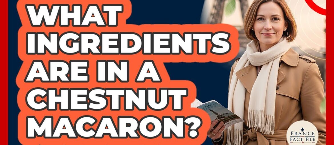 What Ingredients Are In A Chestnut Macaron?