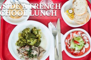 Inside A French School Lunch:  What Kids Really Eat In France
