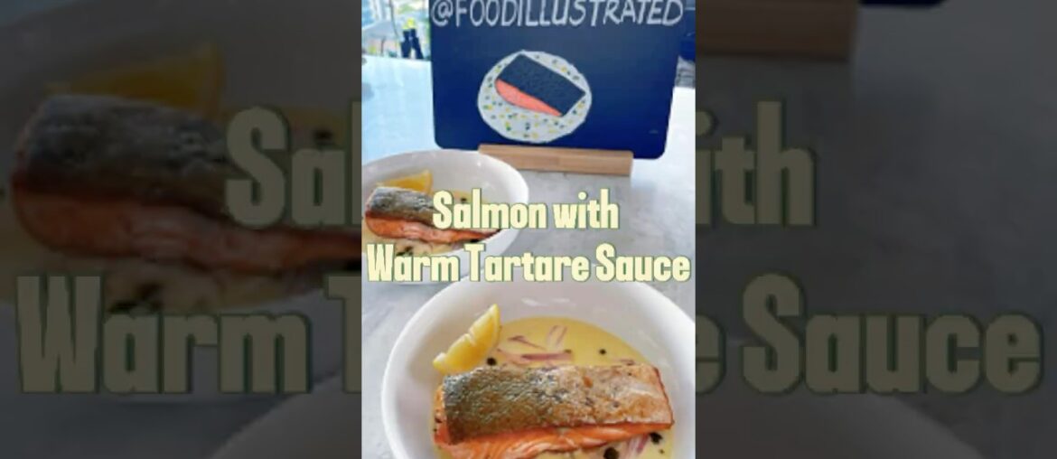 Pan-Seared Salmon with Warm Tartare Sauce Pan-Seared Salmon with Warm Tartare Sauce