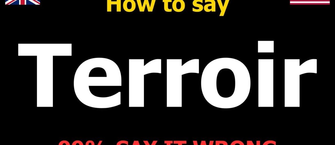 How to pronounce Terroir (French wine term) How to pronounce Terroir (French wine term)