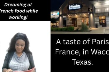 A taste of Paris France in Waco Texas  (Esther's Vlogs, Episode 2)