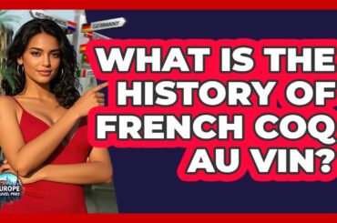 What Is The History Of French Coq Au Vin?