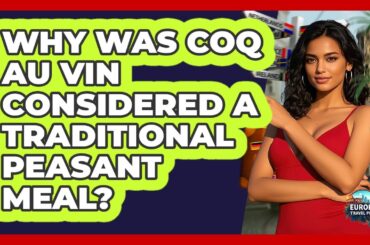 Why Was Coq Au Vin Considered a Traditional Peasant Meal?