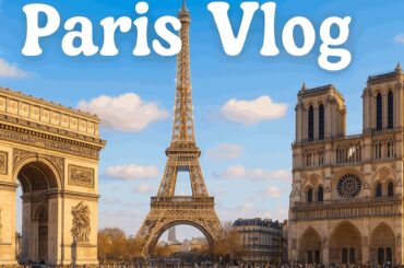 A Day With Me in Paris France | History, Landmarks & Real Parisian Lifestyle Vlog Tour