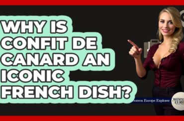 Why Is Confit De Canard An Iconic French Dish?