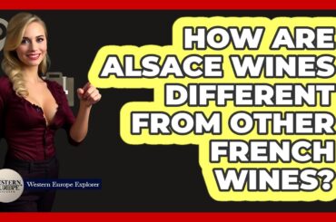 How Are Alsace Wines Different From Other French Wines?