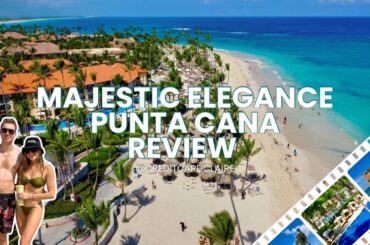 DON’T Book The Majestic Elegance Punta Cana Before Watching This (2025 Honest Review)