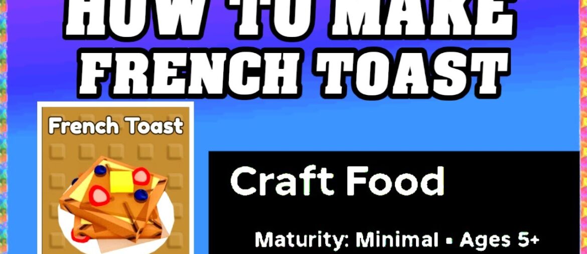 How To Make FRENCH TOAST in CRAFT FOOD ROBLOX [Unlock New Recipe] [walkthrough]