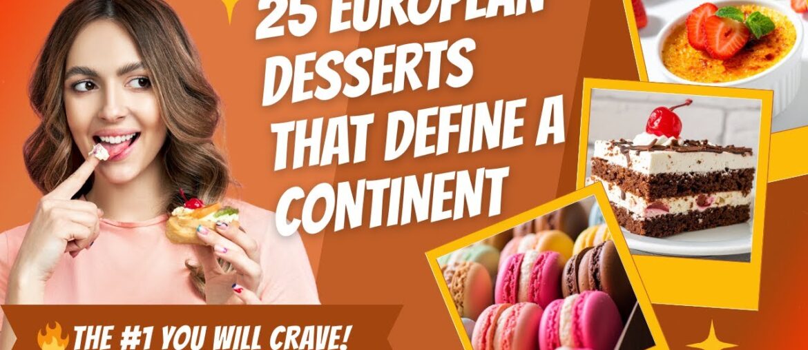 25 European Desserts That Define a Continent - Get inspired for your Christmas feast!