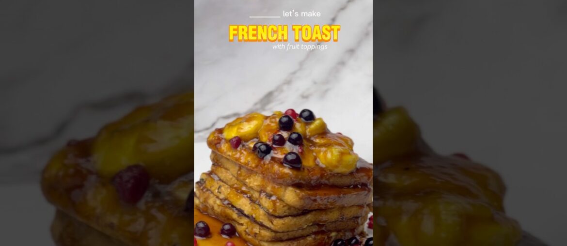 The Most Delicious French Toast Recipes