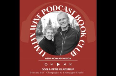 Ep. 2088 Don and Petie Kladsturp featuring Wine and War | IWP Book Club With Richard Hough