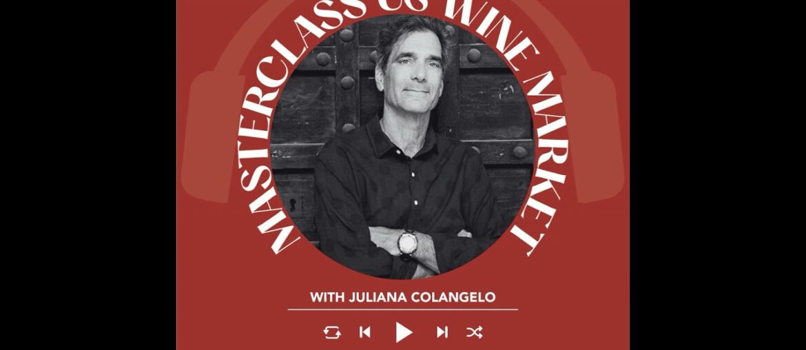 Ep. 1973 Robert Camuto | Masterclass US Wine Market With Juliana Colangelo Ep. 1973 Robert Camuto | Masterclass US Wine Market With Juliana Colangelo